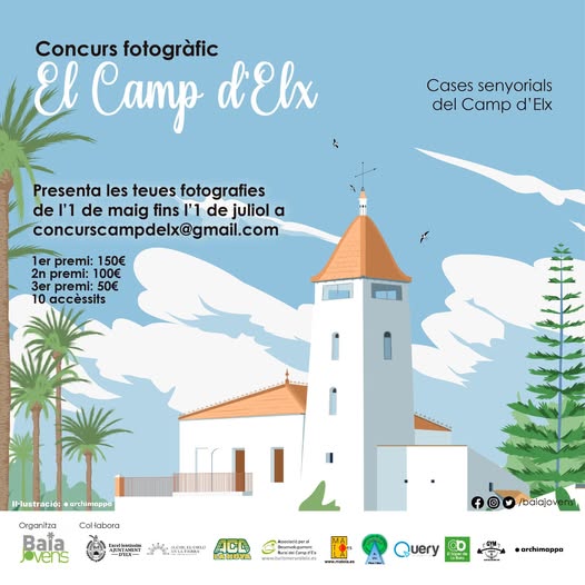 Puede ser una imagen de texto que dice "Concurs fotogràfic El Camp d'Elx Cases senyorials del Camp delCampd'Elx d 'Elx Presenta les teues fotografies de l'1 de maig fins ו'ו de juliol α concurscampdelx@gmail.com 1er premi: 150€ 100€ 3er premi: oremi:50 50€ 10 accessits I-lustració: archimoppo noppa Col Coltabora Onganitza Baia jovens f বভইর นย /baiajow ศลิพรัมทีแณ่ไ๒๒ ล๒๒ កលមេគមាិ Query CO •arshimappa"