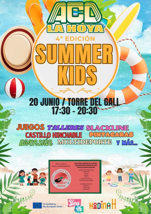 Puede ser una imagen de texto que dice "ACD LA ΗΟΎΑ 4a EDICIÓN SUMMER KIDS 20 JUNIO TORRE DEL GALL 17:30 -20:30 JUEGOS TALLERES SLACKLINE CASTILLO HINCHABLE PINTACARAS MULTIDEPORTE Y MÁS... ACOLAHOYA ACDL HOYA CONLOS REFUGIADOS Personas .ம். LM-MICESIANTILE8 P3TA 税品 FFMAN α:Ο4ςEPCCΙ Elche PAEINRS CиueeTCE Co-tunded theEuropeanUnion by the European Union you 4h HODinAH"