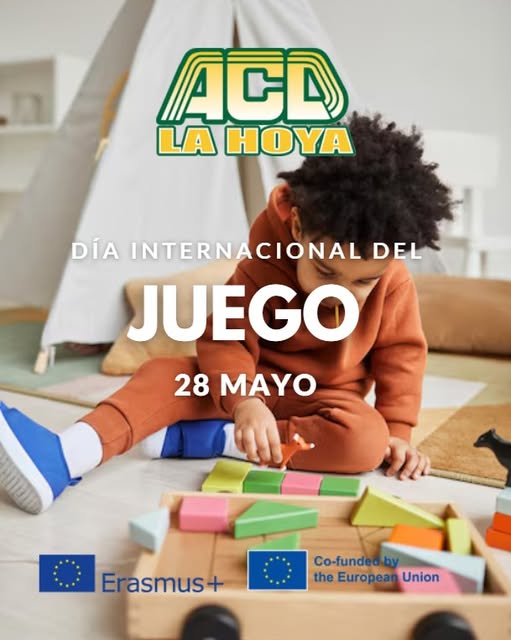Puede ser una imagen de una persona y texto que dice "ACD LA HOYA DÍA INTERNACIONAL DEL JUEGO 28 MAYO Erasmus+ Co-fundedby by the Europear theEuropeanUnion Euro Union"