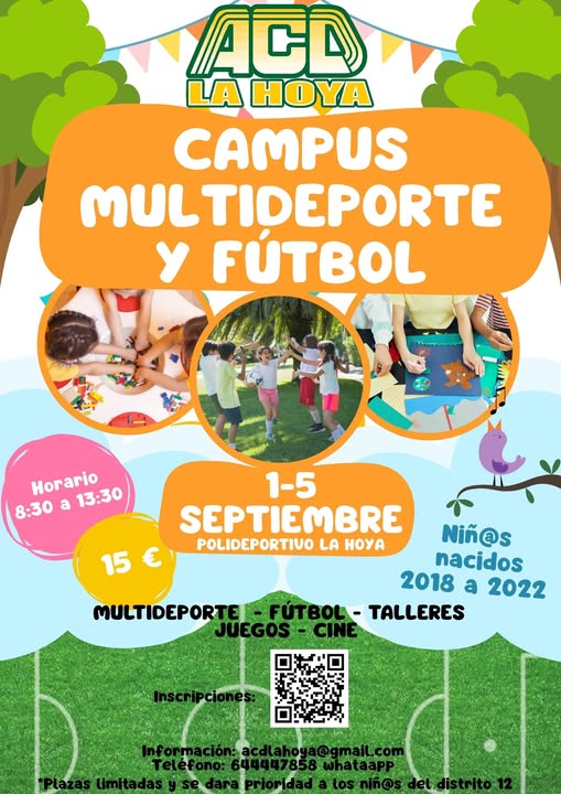 Puede ser una imagen de 5 personas, personas jugando al fútbol y texto que dice "ACD LA ΗΌΥA CAMPUS mUL TIDEPORTE y FÚTBOL - Horario 13:30 8:30 8:30a a 15 1-5 SEPTIEMBRE POLIDEPORTIVO LA HOyA Niñ@s nacidos 2018 a 2022 MULTIDEPORT FÚTBOL- TALLERES JUEGOS"