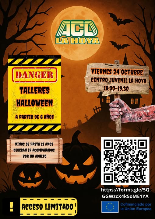Puede ser una imagen de texto que dice "ACD LA LAHOYA ΗΟΎA Z DANGER VIERNES 24 OCTUBRE CENTRO JUVENIL CENTRO_JUVENILLAHOYA LAHOYA 18:00-19.30 19:30 18:00- TALLERES HALLOWEEN PARTIR DE AÑOS #+ NIÑOS DE HASTA 12 NINOSDEASTA12AÑOS AÑOS DEBERÁN DEBERÁNIRACOMPAÑADOS IR ACOMPAÑADOS PORUNADULTO POR UN ADULTO ACCESO LIMITADO! ...... https://forms.gle/5Q GGWzcX4k50ME1YA Cofinanciado por laUnión laUnionEuropea Europea"