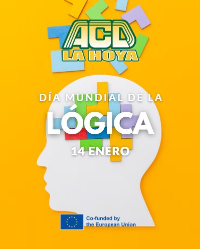 Puede ser una imagen de texto que dice "ACD LA HOYA DÍA MUNDIAL DE DELA LA LOGICA 14 4ENERO Co-funded by the European EuropeanUnion Union"