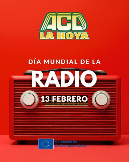 Puede ser una imagen de texto que dice "ACD LA HOYA DÍA MUNDIAL DE LA RADIO O 13 FEBRERO"