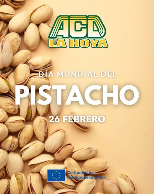 Puede ser una imagen de texto que dice "ACA LA HOYA DÍA MUNDIAL DEL PISTACHO 26 FEBRERO Co-funded.by Co-fund European EuropeanUnion -u nion opeanUnion"