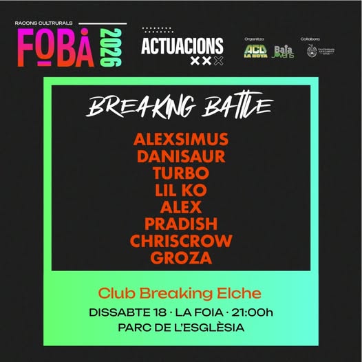 Puede ser una imagen de texto que dice "RACONS CULTRURALS RACONSCULTRURALS CULT CULTR FOBA 2្ ACTUACIONS Organitzo ACL LANOYA Cotiabora Bala overs BREAKNG BATTE ALEXSIMUS DANISAUR TURBO LIL Ko ALEX PRADISH CHRISCROW GROZA Club Breaking Elche DISSABTE 18 •LAFOIA LA FOIA 21:00h PARC DE L'ESGLÈSIA"