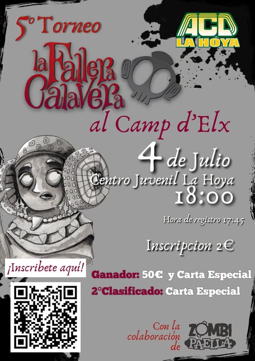 Puede ser una imagen de texto que dice "ACD LA HOYA 50 5°Torneo la Falen Calavera al Camp d'Elx 4 de Julio Centro Juvenil La Hoya 18:00 000 000 Hora de registro 17:45 Inscr Inscripcion 2 ¡Inscribete aqui! Ganador: 50€ y Carta Especial 2°Clasificado: Carta Especial Con Conla la colaboración ZOMBI de PAELLA"