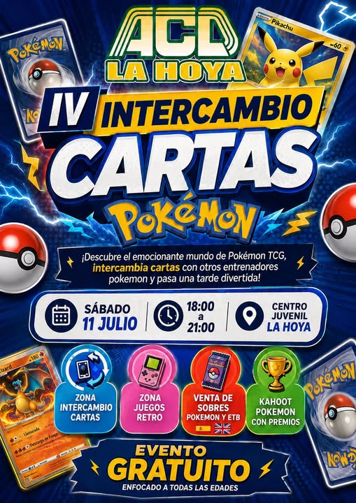 Puede ser una imagen de texto que dice "Ρικάμουυ ~60 ACD DÁSIcO Pikachu LA HOYA N IV INTERCAMBIO CARTAS PoKéMON ¡Descubreel el emocionante mundo de Pokémon TCG, intercambia ca cartas con otros entrenadores pokemon y pasa una tarde divertida! SÁBADO 11 JULIO 18:00 21:00 CENTRO JUVENIL LA HOYA 00 ZONA INTERCAMBIO CARTAS ZONA JUEGOS RETRO Descarga VENTA DE SOBRES POKEMON ETB KAHOOT PuReteN POKEMON CON PREMIOS EVENTO GRATUITO ENFOCADO A TODAS LAS EDADES KOHA"