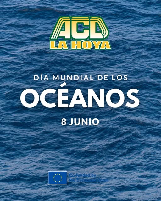 Puede ser una imagen de océano y texto que dice "ACD LA HOYA DÍA MUNDIAL DE LOS OCEANOS 8 JUNIO"