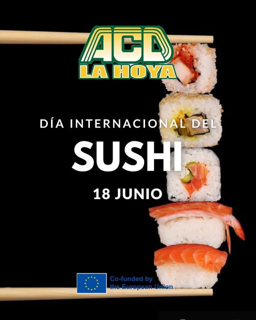 Puede ser una imagen de sushi y texto que dice "ACD LA ΗΟΥ DÍA INTERNACIONAL DEL SUSHI 18 JUNIO Co-fundedby IneEuropeanUnion"